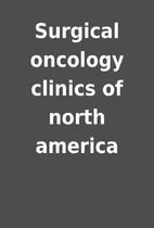 Surgical oncology clinics of north america