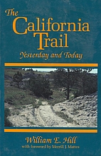 The California Trail: Yesterday and Today by…