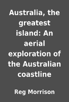 Australia, the greatest island: An aerial…