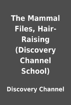 The Mammal Files, Hair-Raising (Discovery…
