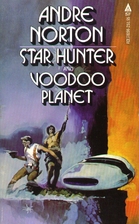 Star Hunter & Voodoo Planet by Andre Norton