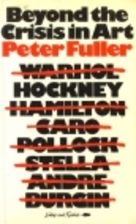 Beyond the crisis in art by Peter Fuller