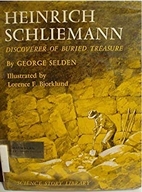 Heinrich Schliemann, discoverer of buried…