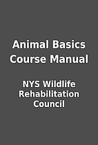 Animal Basics Course Manual by NYS Wildlife…