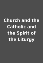 Church and the Catholic and the Spirit of…