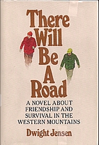 There will be a road by Dwight William…