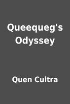 Queequeg's Odyssey by Quen Cultra