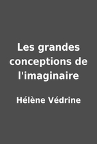 Les grandes conceptions de l'imaginaire by…