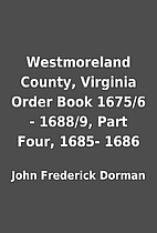 Westmoreland County, Virginia Order Book…