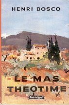 Le mas Théotime by Henri Bosco