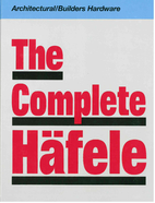 The Complete Hafele: Architectural/Builders…