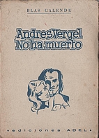 Andrés Vergel no ha muerto by GALENDE BLAS