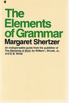 The Elements of Grammar by Margaret Shertzer