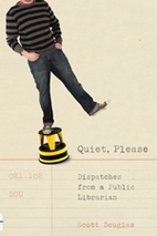 Quiet, Please: Dispatches from a Public…