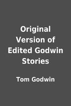 Original Version of Edited Godwin Stories by…