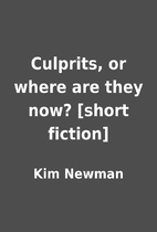 Culprits, or where are they now? [short…