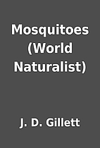 Mosquitoes (World Naturalist) by J. D.…