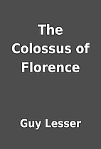 The Colossus of Florence by Guy Lesser