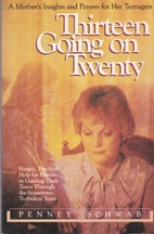 Thirteen going on twenty by Penney Schwab