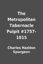 The Metropolitan Tabernacle Pulpit…