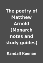 The poetry of Matthew Arnold (Monarch notes…