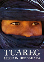 Tuareg : Leben in der Sahara by Giovanna M.…