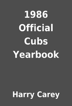 1986 Official Cubs Yearbook by Harry Carey