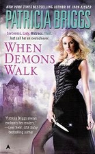 When Demons Walk by Patricia Briggs