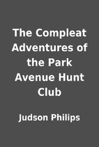The Compleat Adventures of the Park Avenue…