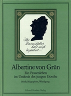 Albertine von Grün. Ein Frauenleben im…