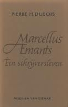 Marcellus Emants : Een schrijversleven by…