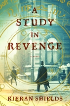 A Study in Revenge: A Novel by Kieran…