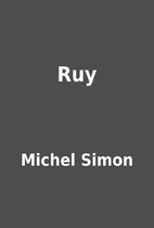 Ruy by Michel Simon