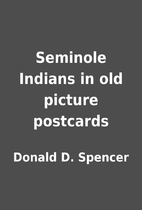 Seminole Indians in old picture postcards by…