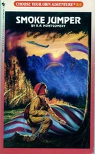 Smoke Jumper by R. A. Montgomery