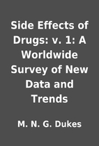 Side Effects of Drugs: v. 1: A Worldwide…