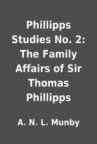 Phillipps Studies No. 2: The Family Affairs…
