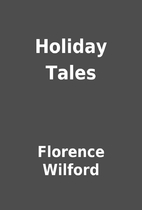 Holiday Tales by Florence Wilford