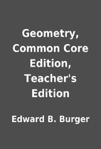 Geometry, Common Core Edition, Teacher's…