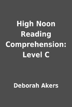 High Noon Reading Comprehension: Level C by…