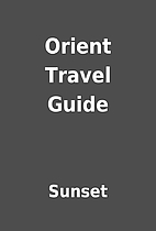 Orient Travel Guide by Sunset