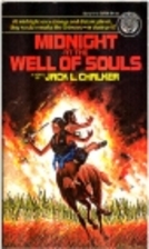 Midnight at the Well of Souls by Jack L.…