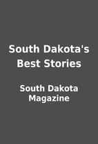 South Dakota's Best Stories by South…