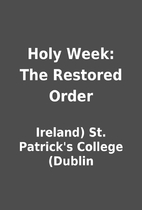 Holy Week: The Restored Order by Ireland)…