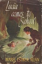 Lucia Comes to School by Mabel Esther Allan