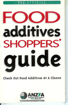 The official food additives shoppers' guide