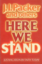 Here We Stand: Justification by Faith Today…