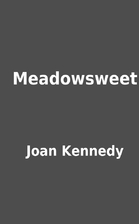 Meadowsweet by Joan Kennedy