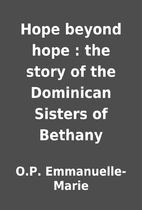 Hope beyond hope : the story of the…