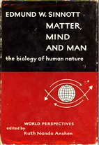 Matter, mind and man; the biology of human…